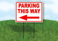 PARKING THIS WAY LEFT arrow Yard Sign Road with Stand LAWN SIGN Single sided