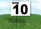 ROW 10 BLACK WHITE Yard Sign with Stand LAWN SIGN