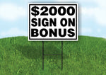 $2000 SIGN ON BONUS BLACK BORDER Yard Sign with Stand LAWN SIGN