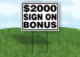 $2000 SIGN ON BONUS BLACK BORDER Yard Sign with Stand LAWN SIGN