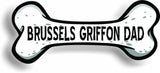 Dog Dad Brussels Griffon Bone Car Magnet Bumper Sticker 3"x7"