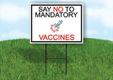 SAY NO TO MANDATORY VACCINES BLACK Yard Sign Road with Stand LAWN SIGN