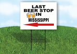 MISSISSIPPI LAST BEER STOP LEFT ARROW Yard Sign w Stand LAWN SIGN Single