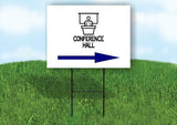 CONFERENCE HALL BLUE ARROW Yard Sign Road with Stand LAWN SIGN Single sided