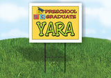 YARA PRESCHOOL GRADUATE 18 in x 24 in Yard Sign Road Sign with Stand