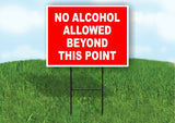 No alcohol allowed beyond this point RED Yard Sign Road with Stand LAWN SIGN