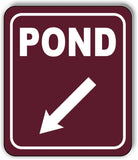 POND DIRECTIONAL 45 DEGREES DOWN LEFT ARROW CAMPING Aluminum composite sign