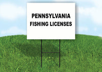 PENNSYLVANIA  _FISHING LICENSES 18inx24in Yard Sign Road Sign with Stand