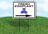 FRESH EGGPLANT RIGHT ARROW Yard Sign Road with Stand LAWN SIGN Single sided