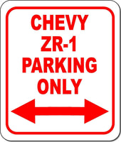 CHEVY ZR-1 Parking Only Right and Left Arrow Metal Aluminum Composite Sign
