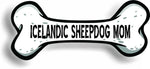 Dog Mom Icelandic Sheepdog Bone Car Magnet Bumper Sticker 3"x7"
