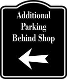 Additional Parking Behind Shop Left Arrow BLACK Aluminum Composite Sign