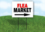FLEA MARKET RIGHT ARROW Yard Sign Road with Stand LAWN SIGN Single sided