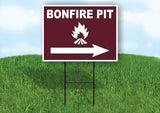BONFIRE PIT RIGHT ARROW BROWN Yard Sign Road with Stand LAWN SIGN Single sided