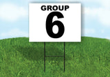 GROUP 6 BLACK WHITE Yard Sign with Stand LAWN SIGN