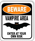 BEWARE VAMPIRE AREA ENTER AT YOUR OWN RISK ORANGE Metal Aluminum Composite Sign