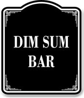 Dim Sum Bar BLACK Aluminum Composite Sign