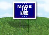 MAINE MADE IN 18 in x 24 in Yard Sign Road Sign with Stand
