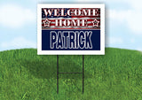 PATRICK WELCOME HOME FLAG 18 in x 24 in Yard Sign Road Sign with Stand