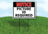 NOTICE Picture ID Required Yard Sign Road with Stand LAWN POSTER