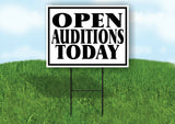 OPEN AUDITIONS TODAY BLACK Yard Sign with Stand LAWN SIGN