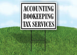 ACCOUNTING BOOKKEEPING TAX SERVICES BLACK BORDER Yard Sign with Stand LAWN SIGN