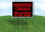 CHRISTMAS CAROLS THIS SATURDAY IN THE PARK BLACK Yard Sign with Stand LAWN SIGN