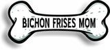Dog Mom Bichon Frises Bone Car Magnet Bumper Sticker 3"x7"