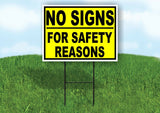 NO SIGNS FOR SAFETY REASONS YELLOW BLACK Yard Sign with Stand LAWN SIGN