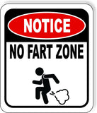 NOTICE NO FART ZONE Metal Aluminum composite sign