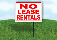 NO LEASE RENTALS RED WHITE Yard Sign Road with Stand LAWN SIGN