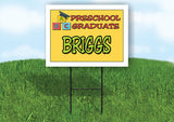 BRIGGS PRESCHOOL GRADUATE 18 in x 24 in Yard Sign Road Sign with Stand