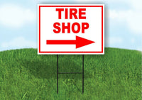 TIRE SHOP RIGHT arrow red Yard Sign Road with Stand LAWN SIGN Single sided