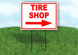 TIRE SHOP RIGHT arrow red Yard Sign Road with Stand LAWN SIGN Single sided