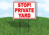 STOP! PRIVATE YARD RED 18 in x 24 in Yard Sign Road Sign with Stand