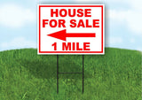 HOUSE FOR SALE 1 MILE LEFT arrow red Yard Sign Road Stand LAWN Single sided