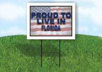 FLORIDA PROUD TO LIVE IN 18 in x 24 in Yard Sign Road Sign with Stand