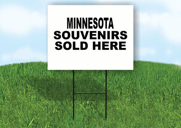 MINNESOTA SOUVENIRS SOLD HERE 18 in x 24 in Yard Sign Road Sign with Stand