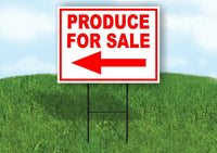 PRODUCE FOR SALE LEFT arrow red Yard Sign Road w Stand LAWN SIGN Single sided