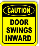 CAUTION Door Swings Inward Metal Aluminum Composite Safety Sign