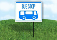 BUS STOP WITH BUS AND BORDER BLUE Yard Sign with Stand LAWN SIGN