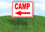 CAMP LEFT arrow red Yard Sign Road with Stand LAWN SIGN Single sided