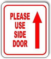 Please use side door Up Arrow Aluminum Composite Sign