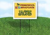 JACKIE PRESCHOOL GRADUATE 18 in x 24 in Yard Sign Road Sign with Stand