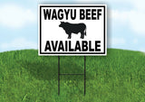 WAGYU BEEF AVAILABLE BLACK BORDER Yard Sign Road with Stand LAWN SIGN