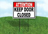 ATTENTION KEEP DOOR CLOSED red black Yard Sign Road with Stand LAWN SIGN