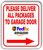 Please Deliver All Packages To Garage Door RIGHT arrow No USPS LOGO Metal sign