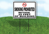 SMOKING PROHIBITED WITHIN 25 FEET OF BUILDING Yard Sign with Stand LAWN SIGN