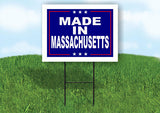 MASSACHUSETTS MADE IN 18 in x 24 in Yard Sign Road Sign with Stand