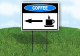 COFFEE LEFT ARROW  BLUE Yard Sign Road with Stand LAWN SIGN Single sided